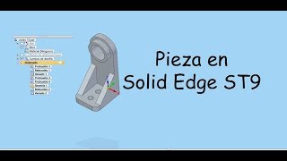 Solid Edge ST9 Tutorial. 3D Part. Spanish
