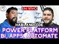 🔴 HABLANDO DE POWER PLATFORM, POWER APPS, POWER BI y POWER AUTOMATE ft. Jesús Gil "DR Rudo SQL"