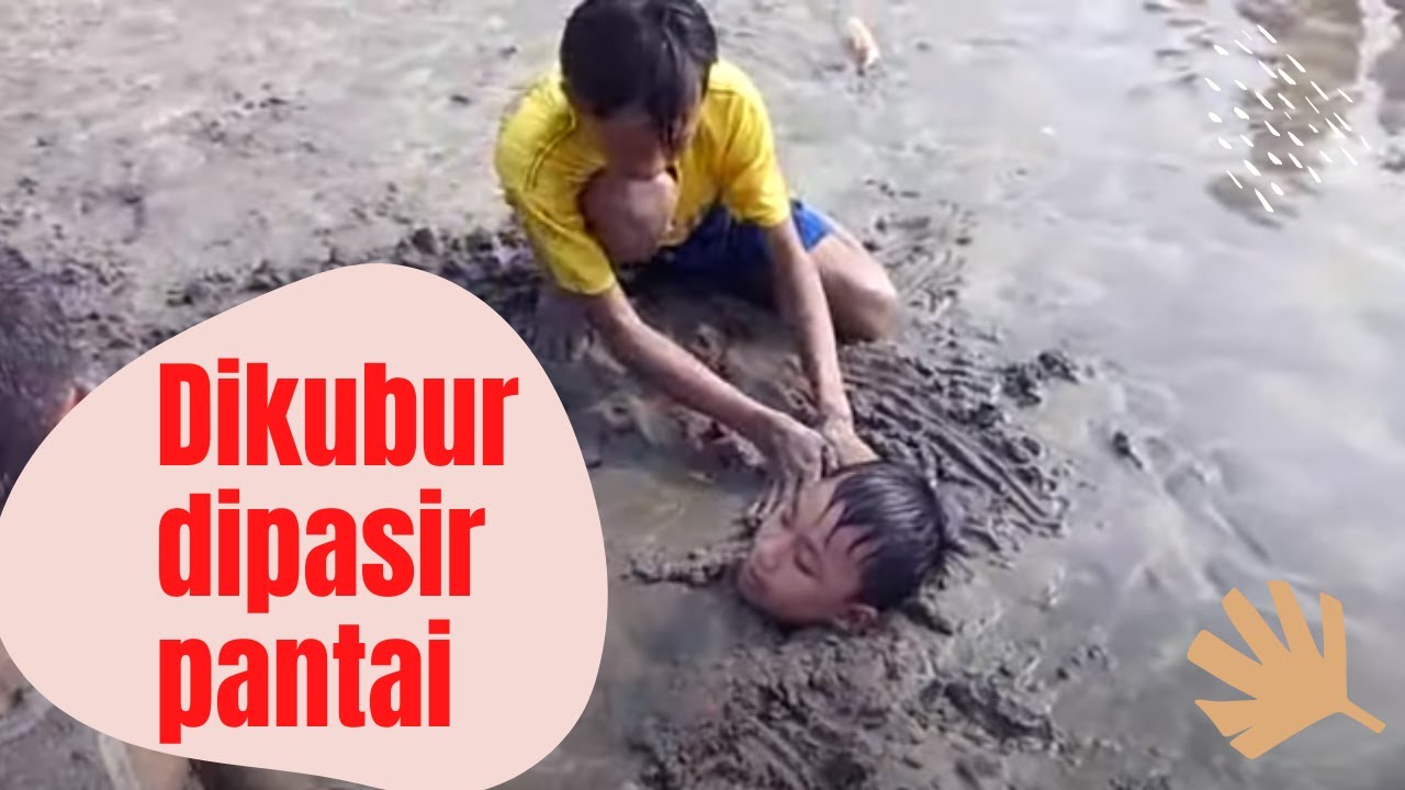 Video Anak Kecil dikubur di pasir pantai