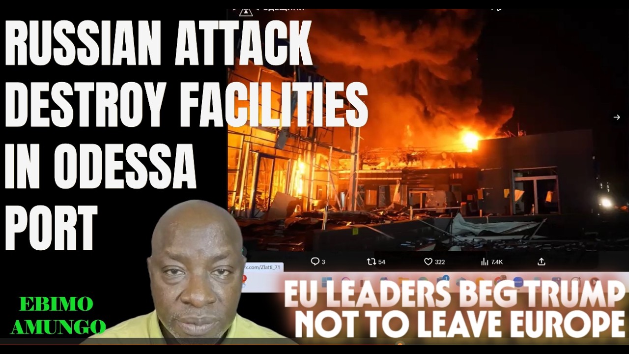 X-REVIEW | RUSSIAN DRONE ATTACK DESTROY FACILITIES IN ODESSA | EU LEADERS BEG US NOT TO LEAVE EUROPE