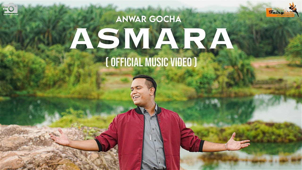 Anwar GoCha - Asmara ( Official Music Video )