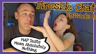 Fireside Chat Episode 4 🔥 (MAP Tests Mean Absolutely Nothing)