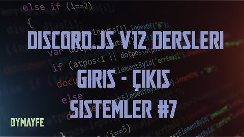 Discord.JS V12 Dersleri | Giriş - Çıkış #7