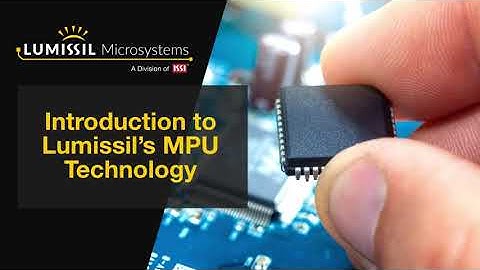 Introduction to Lumissil MPUs