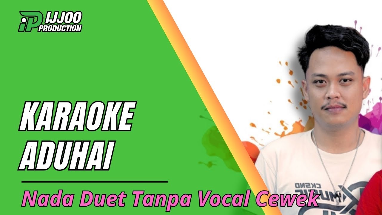 KARAOKE DUAET ADUHAI - TANPA VOCAL CEWEK || DANGDUT SLOW IJJOO PRODUCTION