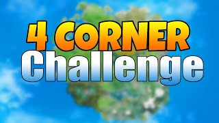 Fortnite 4 Corner Challenge (IMPOSSIBLE)