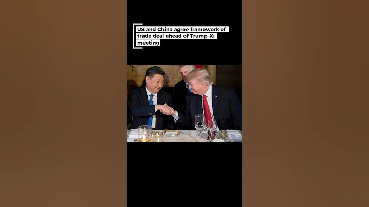 US and China agree framework of trade deal ahead of Trump-Xi meeting #news
