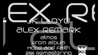 Jk Lloyd & Alex Remark "Atmos (The liquid Code)" 2011 Remastering @jklloydofficial