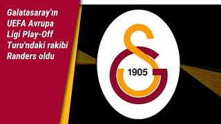 Galatasarayın Uefa Avrupa Ligi Play-Off Turundaki Rakibi Randers Oldu
