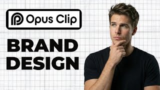 Details How To Create Brand Templates In OpusClip (Full Guide) News