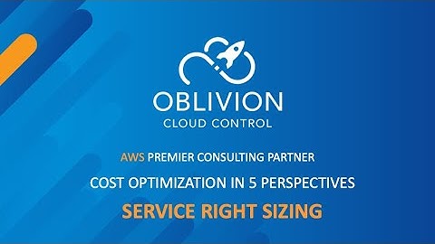 Cloud Cost Optimization In 5 Perspectives - Service Right Sizing
