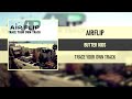 AIRFLIP - BUTTER KIDS [TRACE YOUR OWN TRACK] [2013]