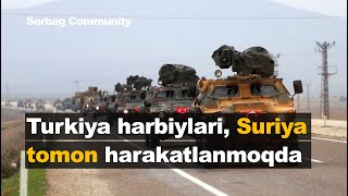 No Comment | Turkiya qo'shinlari Suriya tomon harakatlanmoqda