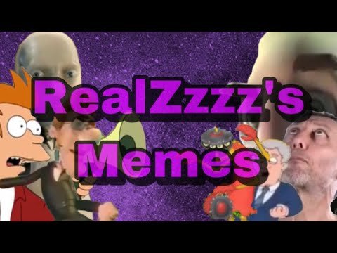 Realzzzz S Meme Compilation 2 Youtube