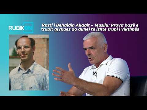 Rasti i Behajdin Allaqit – Musliu: Prova bazë e trupit gjykues do duhej të ishte trupi i viktimës