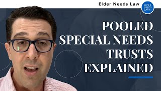 Pooled Special Needs Trusts Explained