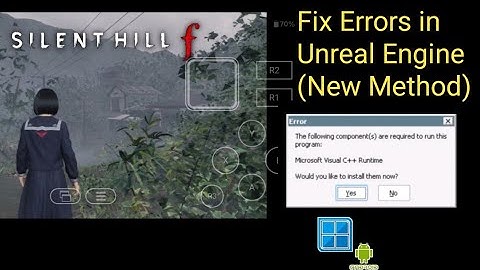 Fix Errors in Unreal Engine Games or Silent Hill F Winlator