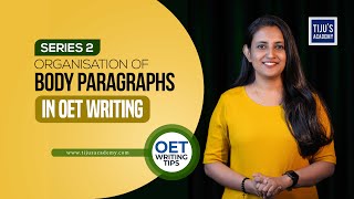 ORGANISATION OF BODY PARAGRAPHS IN OET WRITING | SERIES 2 | TIJU'S ACADEMY