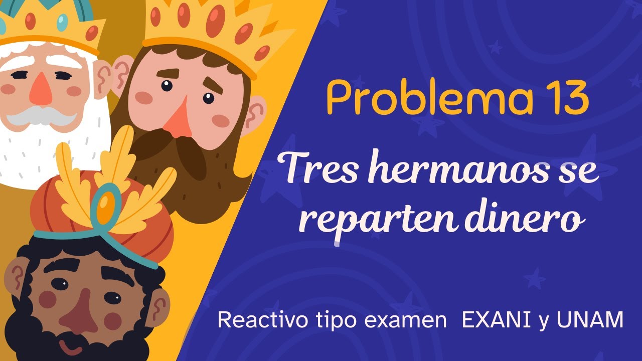 Problema matemático 13. Tres hermano se reparten dinero. - YouTube