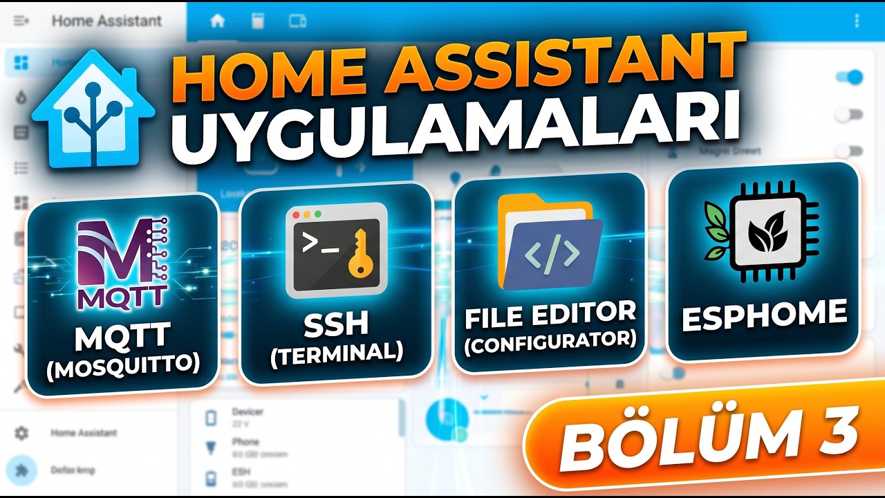Home Assistant Temel Uygulamalar: MQTT, SSH, File Editor & ESPHome ...