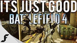 It's just a great game - Battlefield 4