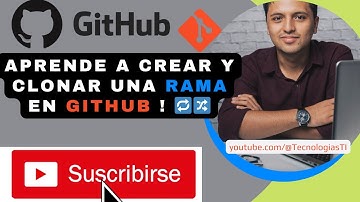 Creación y Clonación de Ramas en GitHub: Tutorial Paso a Paso