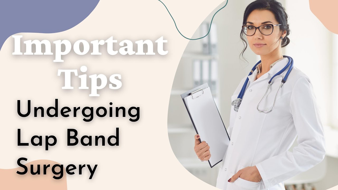 You Have To Know These Important Tips Undergoing Lap Band Surgery Undergoing Lap Band Surgery