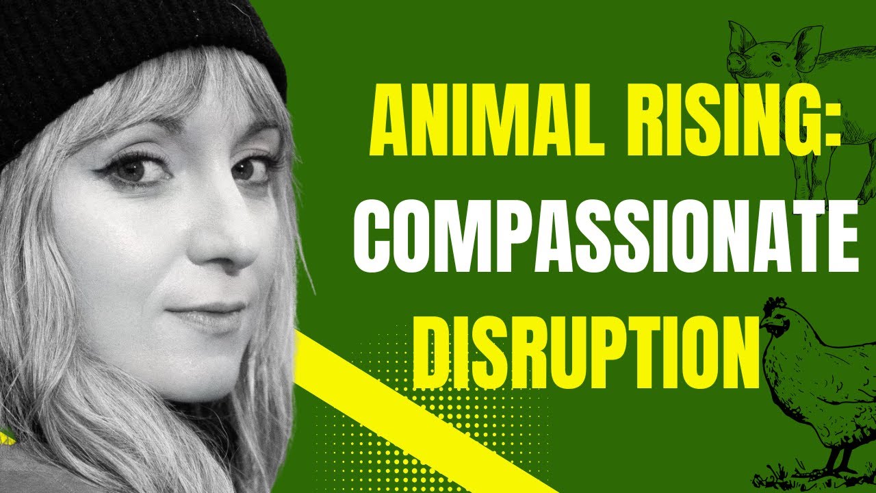 050: Ending Factory Farming: Animal Rising Uses Compassionate ...