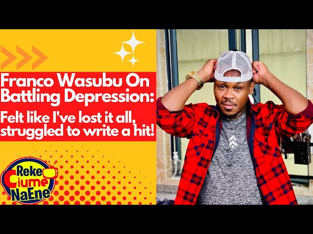 Franco Wasubu On Battling Depression: feeling like I've lost it all u0026the struggle to write a new hit class=