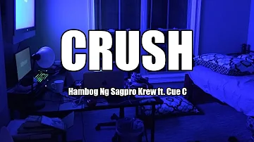 Crush - Hambog Ng Sagpro Krew ft. Cue C