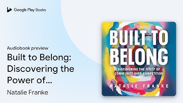 Built to Belong: Discovering the Power of… by Natalie Franke · Audiobook preview