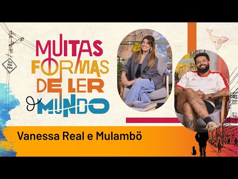 Histórias Visuais: Vanessa Real e Mulambö | Muitas Formas de Ler o Mundo