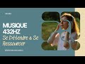 Musique 432 Hz pour Se Détendre & Se Ressourcer | 1H de Fréquence Apaisante pour l’Esprit & le Corps