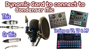 Can you use Cord for Dynamic Mic to connect to Condenser Mic?Testing on V8, V9 & M9 Sound card