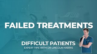 How To Handle Failed Dental Treatments Dealing With Difficult Patients