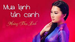 [ 320KB ] MƯA LẠNH TÀN CANH - HOÀNG THỤC LINH