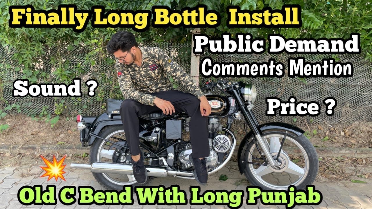 Old C bend With Long Punjab Long Bottle Install 