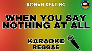 Download Lagu When You Say Nothing At All (Reggae Karaoke) - Ronan Keating MP3