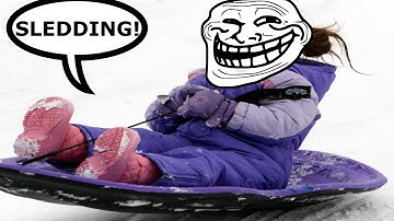 WE GO SLEDDING!! ... Kinda (Garry
