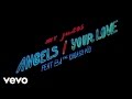 Mr Jukes - Angels / Your Love ft. BJ The Chicago Kid