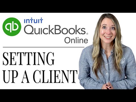 QuickBooks Online for Newbies! How to Setup a Client | 2021
