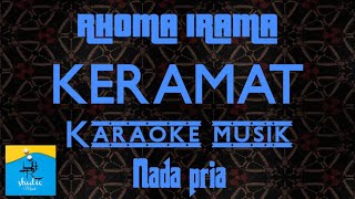Download Lagu KERAMAT - Karaoke Musik Nada Pria (RHOMA IRAMA) MP3