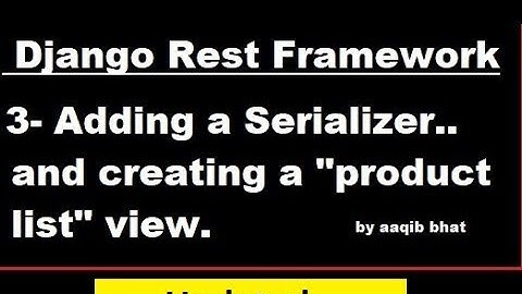 Django Rest Framework -3-Adding a Serializer and creating a( product_list) view in hindi