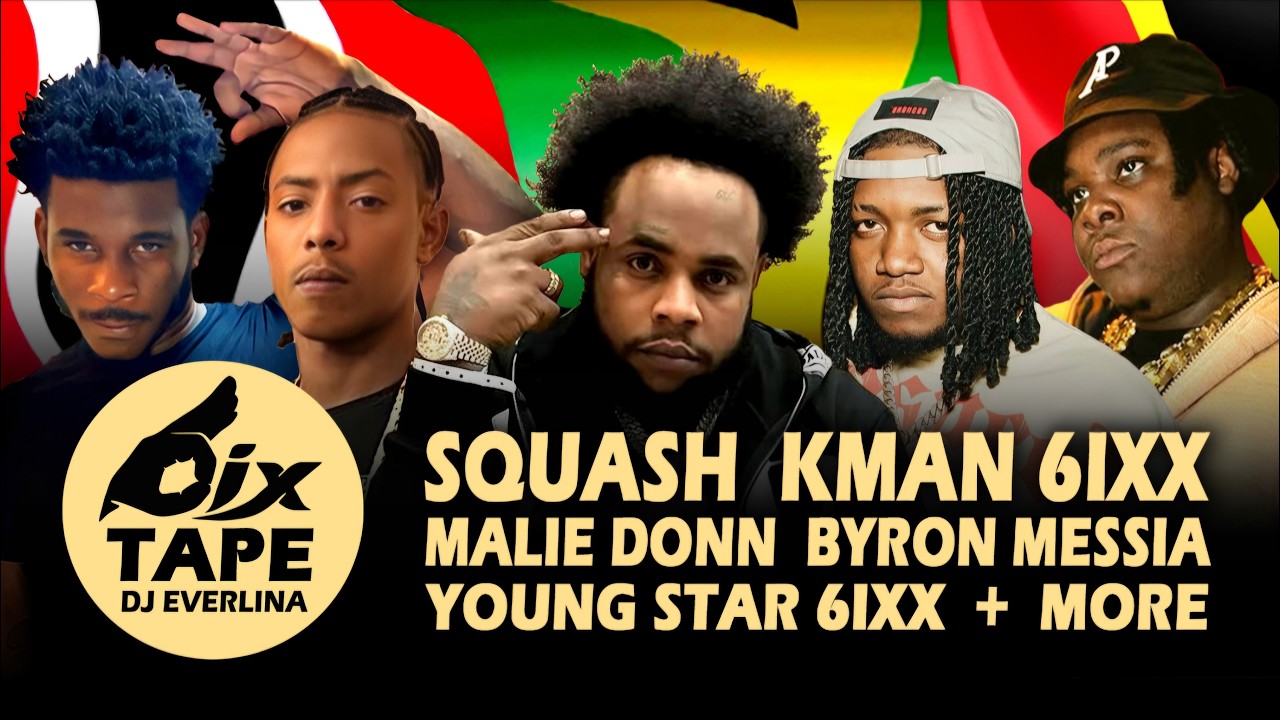 6iXXTAPE ft. SQUASH, KMAN 6IXX, MALIE DONN, BYRON MESSIA, YOUNG
