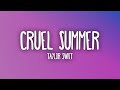 Taylor Swift - Cruel Summer (Lyrics)