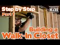 How to Build a Walk-In Closet Part 1