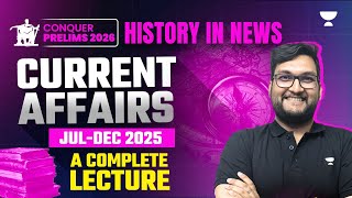 HISTORY in News for Prelims 2026: Jul- Dec' 25 | Abhishek Mishra | UPSC Prelims Crash Course