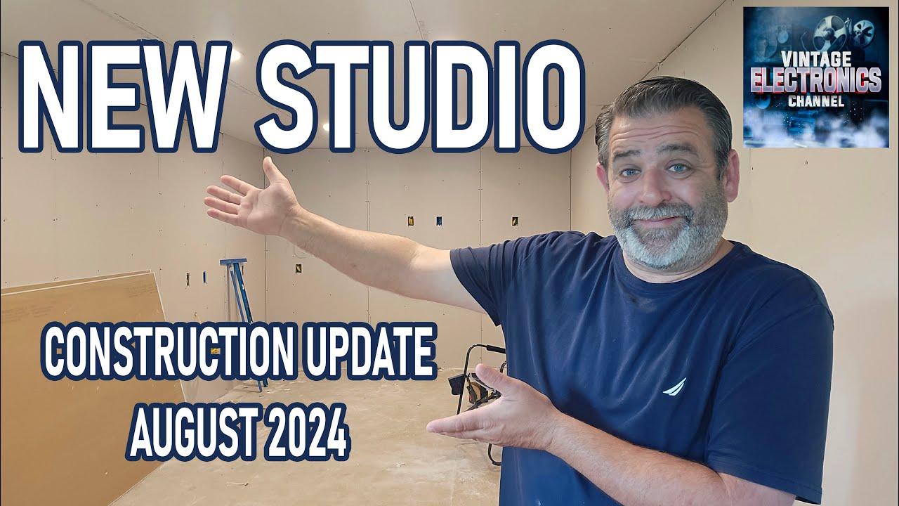 New Studio Construction Update - August 2024 - Vintage Electronics ...