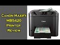 Canon Maxify MB5420 Printer Review