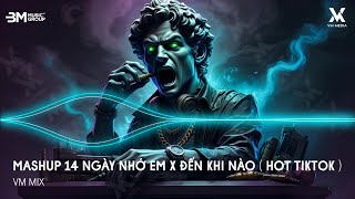 Mashup 14 Ngày Nhớ Em x Đến Khi Nào ( HUY PT REMIX ) - Nhạc Remix TikTok Hot Trend 2025